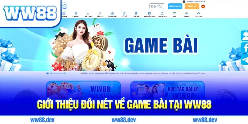 Giới Thiệu Đôi Nét Về Game Bài Tại WW88